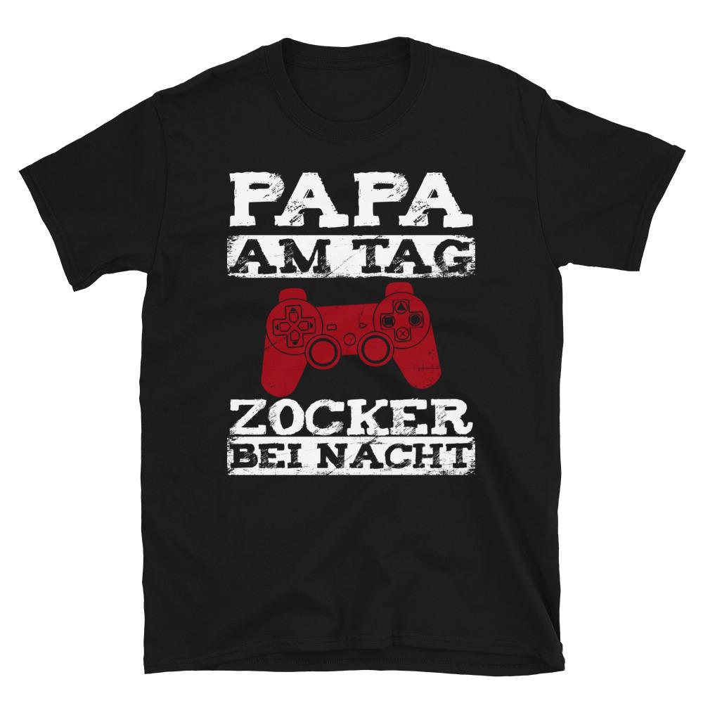 Papa am Tag Zocker bei Nacht - Shirt
