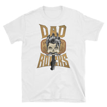 Laden Sie das Bild in den Galerie-Viewer, DAD ROCKS - Shirt