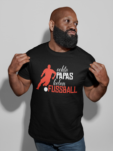 Echte PAPAS lieben Fussball - Shirt